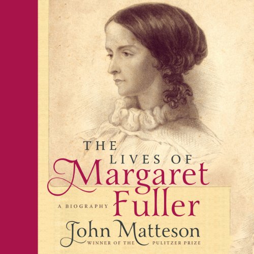 The Lives of Margaret Fuller