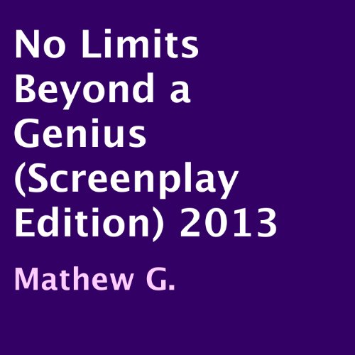 No Limits Beyond a Genius by Mathew G.