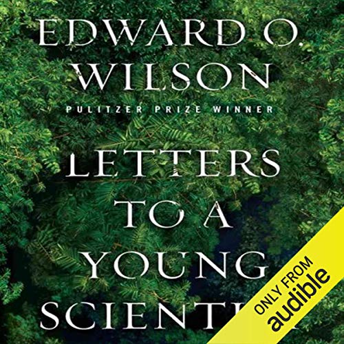 Letters to a Young Scientist by Edward O. Wilxon