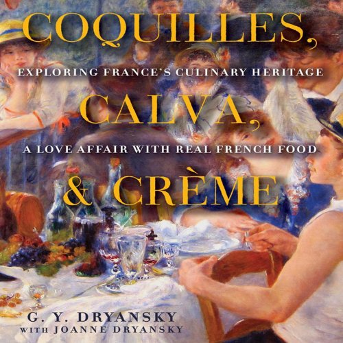 Coquilles, Calva and Crème by G.Y. Dryansky
