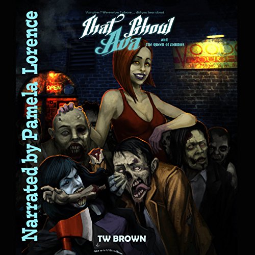 That Ghoul Ava and The Queen of the Zombies