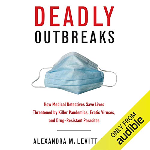 Deadly Outbreaks by Alexandra Levitt