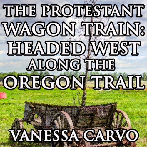 The Protestant Wagon Train