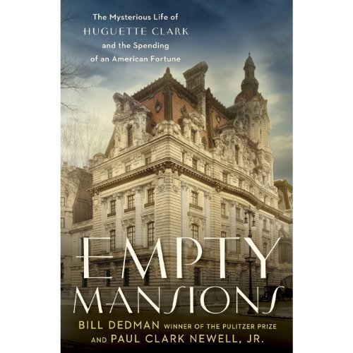 Empty Mansions by Bill Dedman
