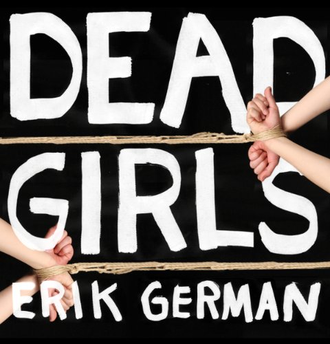 Dead Girls by Erik German