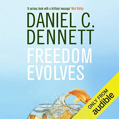 Freedom Evolves by Daniel C. Dennett