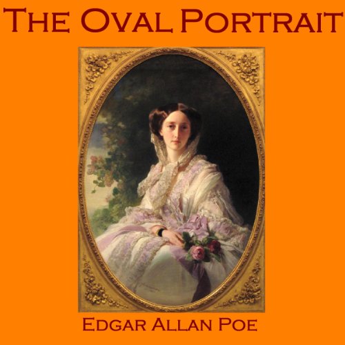 The Oval Portrait by Edgar Allan Poe
