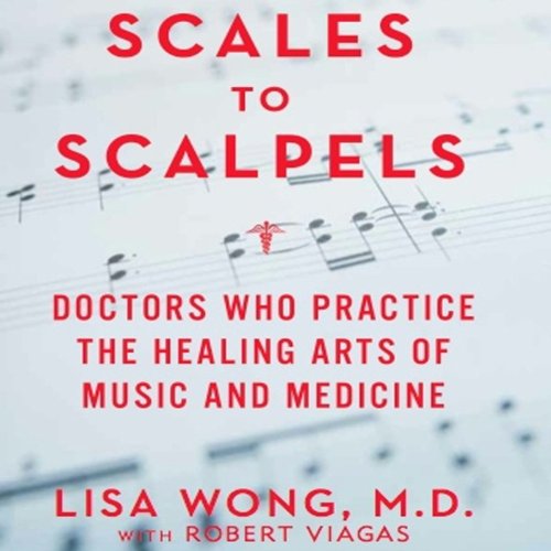 Scales to Scalpels by Lisa Wong M.D.