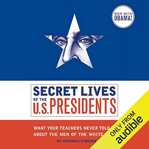 Secret Lives of the U.S. Presidents