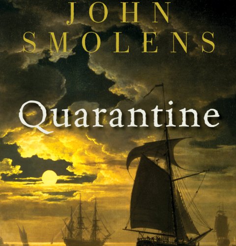 Quarantine by John Smolens