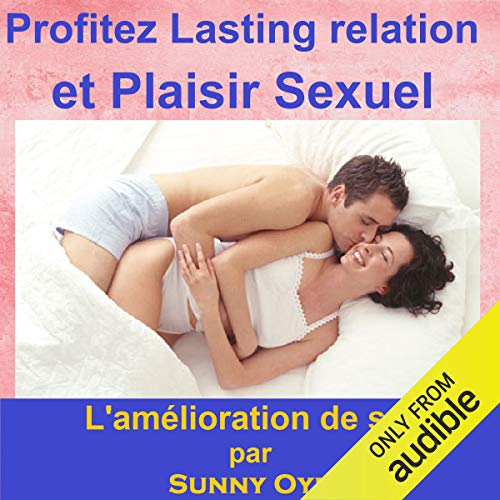 Profitez relation durable et le plaisir sexuel