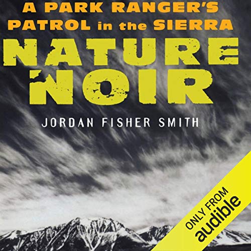 Nature Noir by Jordan Fisher Smith