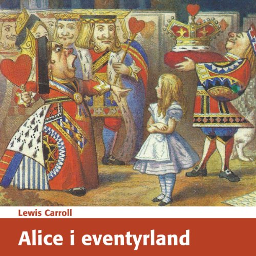 Alice i eventyrland [Alice's Adventures in Wonderland]