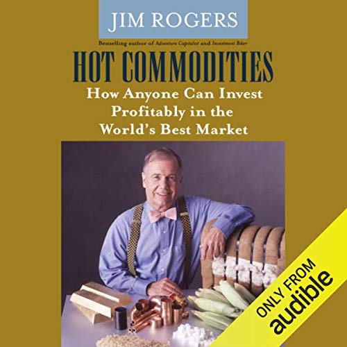Hot Commodities by Jim Rogers