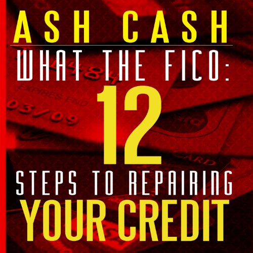 What the FICO by Ash Cash
