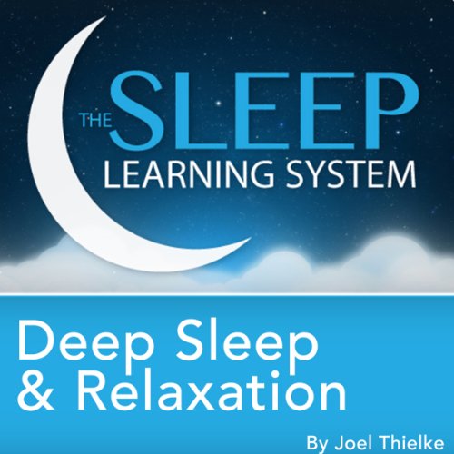 Deep Sleep and Relaxation, Guided Meditation and Affirmations by Joel Thielke