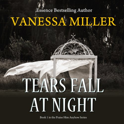 Tears Fall at Night by Vanessa Miller