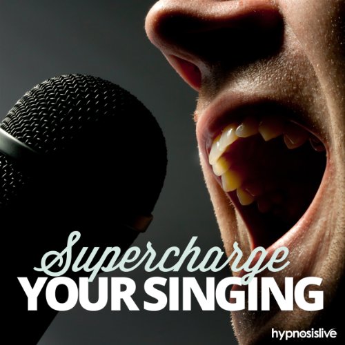 Supercharge Your Singing Hypnosis