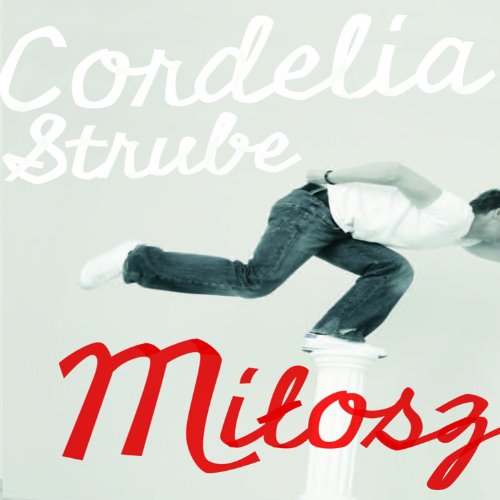 Milosz by Cordelia Strube