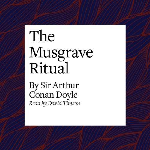 The Musgrave Ritual by Arthur Conan Doyle