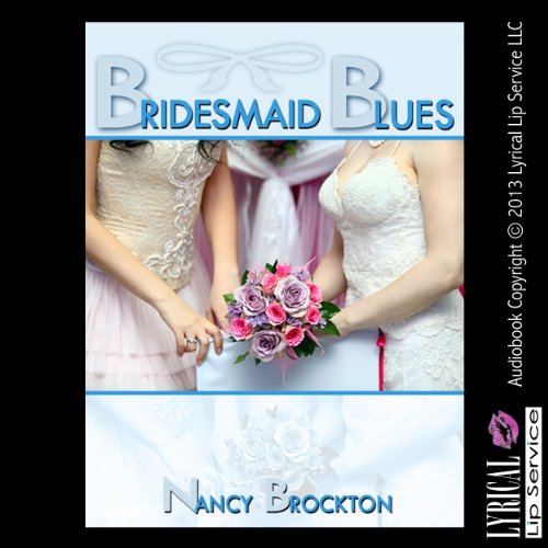 Bridesmaid Blues by Nancy Brockton
