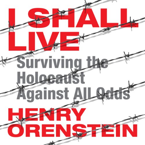 I Shall Live by Henry Orenstein