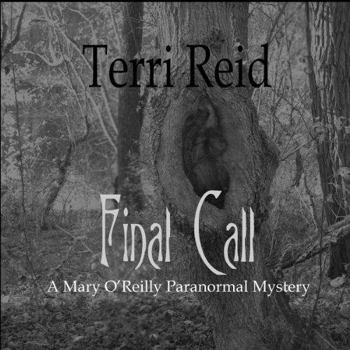 Final Call: A Mary O'Reilly Paranormal Mystery - Book Four