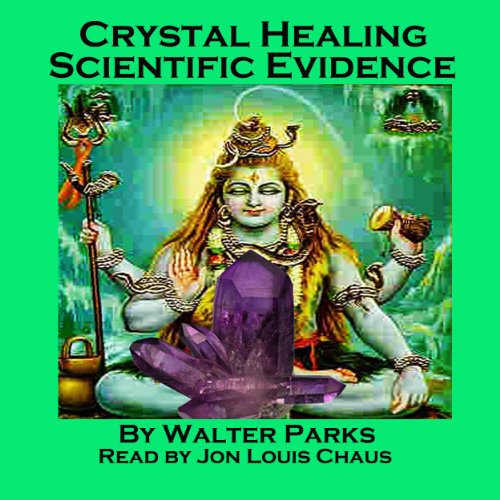 Crystal Healing Scientific Evidence