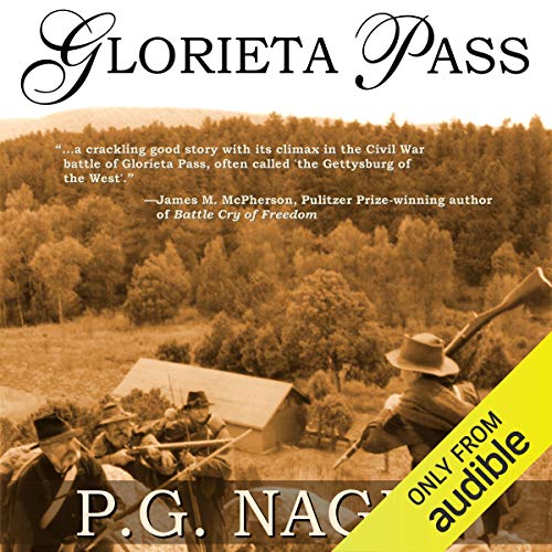 Glorieta Pass by P. G. Nagle