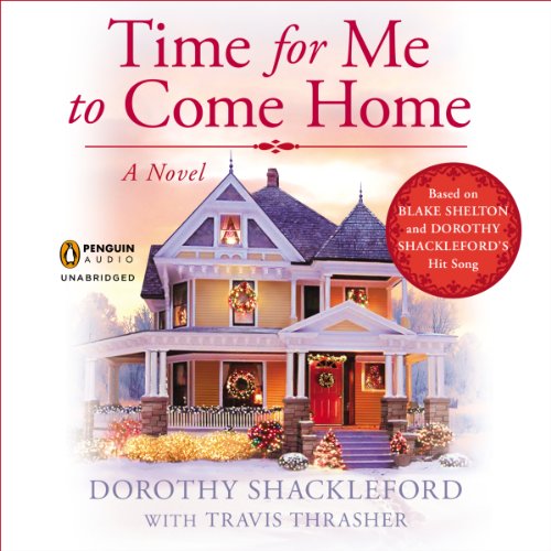 Time for Me to Come Home by Dorothy Shackleford