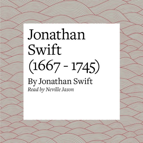 Jonathan Swift (1667 - 1745)