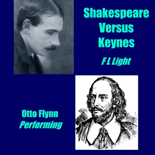 Shakespeare Versus Keynes by F L Light