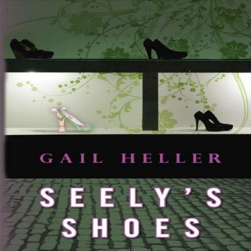 Seely's Shoes by Gail Heller