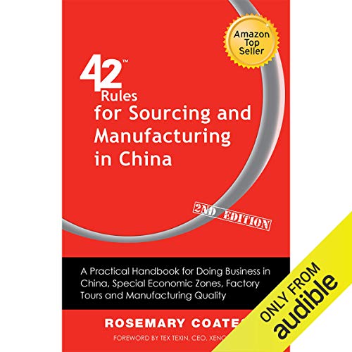 42 Rules for Sourcing and Manufacturing in China by Rosemary Coates