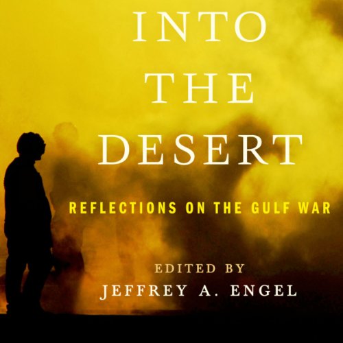 Into the Desert by Jeffrey A. Engel - editor