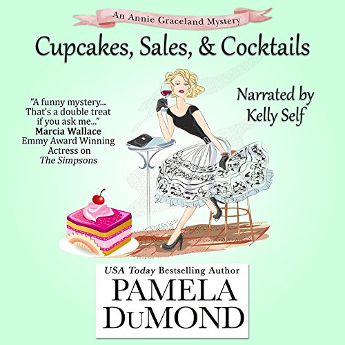 Cupcakes, Sales, and Cocktails: An Annie Graceland Cozy Mystery, Book 2