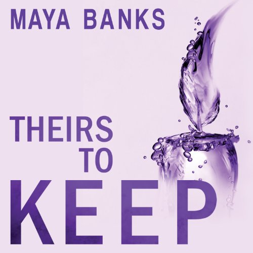 Theirs to Keep by Maya Banks