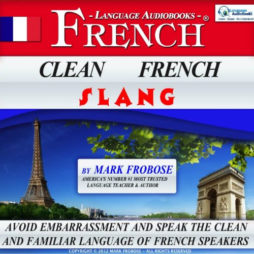 Clean French Slang by Mark Frobose