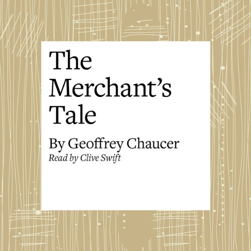 The Canterbury Tales: The Merchant's Tale (Modern Verse Translation)