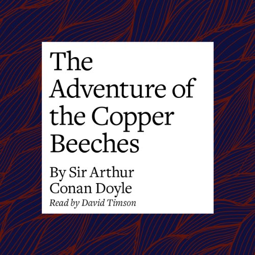 The Adventure of the Copper Beeches by Arthur Conan Doyle