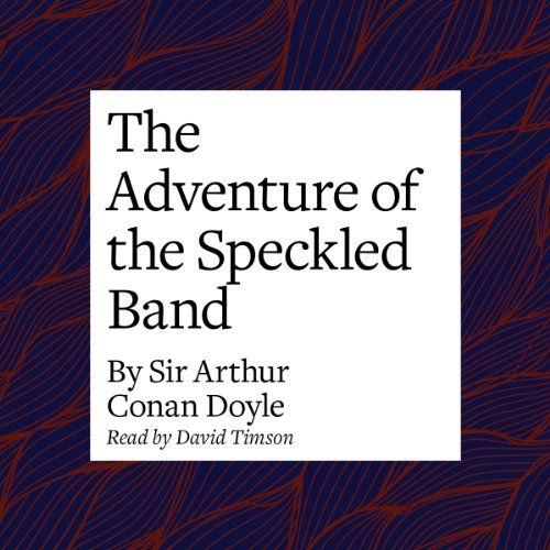 The Adventure of the Speckled Band by Arthur Conan Doyle
