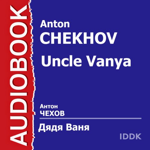 Uncle Vanya [Russian Edition] by Anton Chekhov