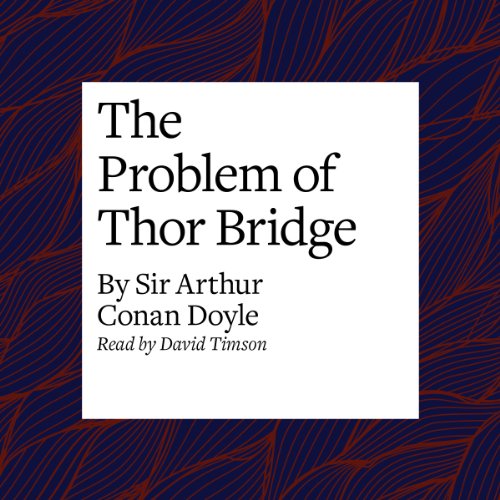 The Problem of Thor Bridge by Arthur Conan Doyle