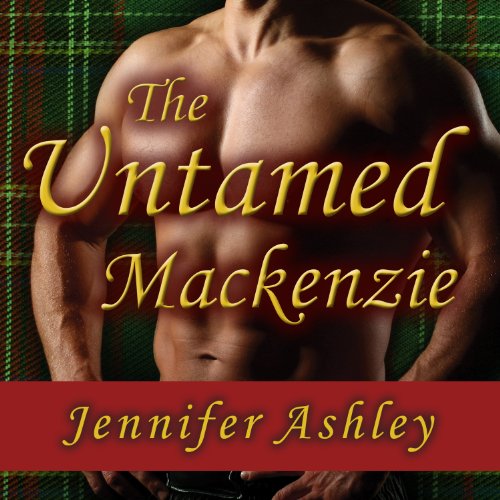 The Untamed Mackenzie by Jennifer Ashley