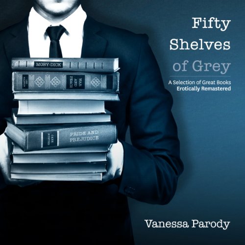 Fifty Shelves of Grey by Vanessa Parody