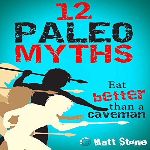 12 Paleo Myths