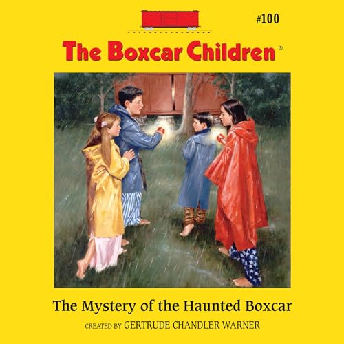 The Mystery of the Haunted Boxcar by Gertrude Chandler Warner
