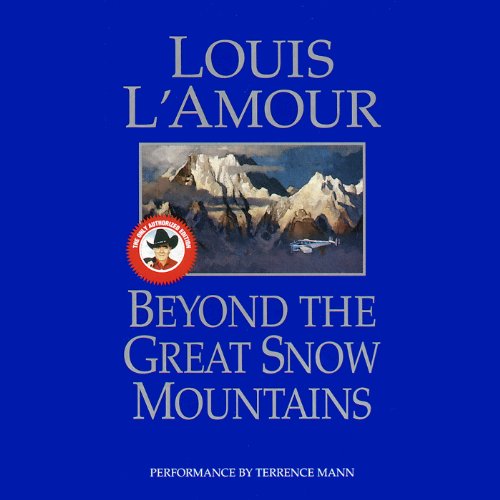 Beyond the Great Snow Mountains by Louis L'Amour