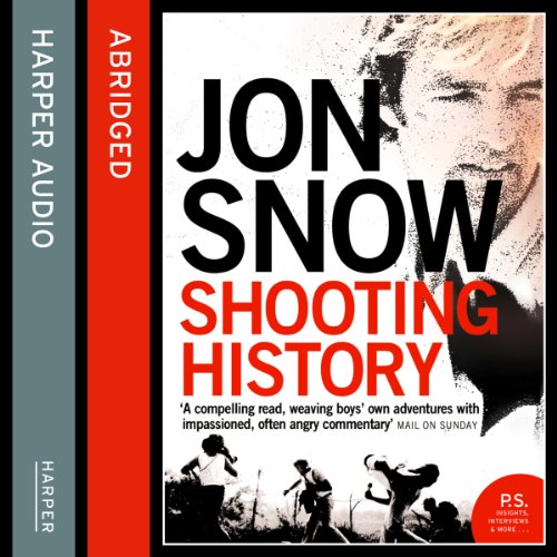 Shooting History by Jon Snow