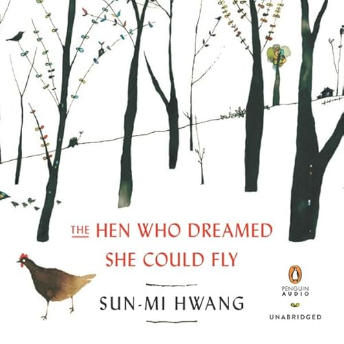 The Hen Who Dreamed She Could Fly